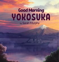 Load image into Gallery viewer, Good Morning Yokosuka